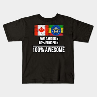 50% Canadian 50% Ethiopian 100% Awesome - Gift for Ethiopian Heritage From Ethiopia Kids T-Shirt